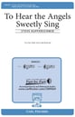 To Hear the Angels Sweetly Sing Two-Part choral sheet music cover